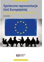 Produkt oferowany przez sklep:  Społeczne reprezentacje Unii Europejskiej. Przedakcesyjny dyskurs polskich elit symbolicznych