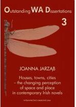 Produkt oferowany przez sklep:  Houses towns cities - the changing perception of space and place in contemporary Irish novels