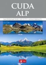Produkt oferowany przez sklep:  Cuda Alp Najpiękniejsze szczyty i krajobrazy