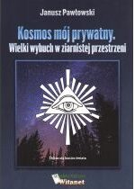 Produkt oferowany przez sklep:  Kosmos mój prywatny. Wielki wybuch w ziernistej przestrzeni