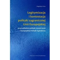 Produkt oferowany przez sklep:  Legitymizacja i kontestacja polityki zagranicznej Unii Europejskiej