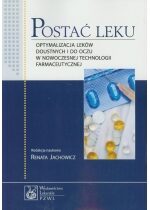 Produkt oferowany przez sklep:  Postać leku. Optymalizacja leków doustnych i do oczu w nowoczesnej technologii farmaceutycznej