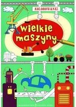 Produkt oferowany przez sklep:  Książka KOLOROWANKI A4 Wielkie maszyny. ZIELONA SOWA