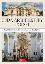 Produkt oferowany przez sklep:  Cuda architektury Polski Najpiękniejsze miejsca i zabytki ()