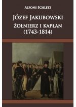 Produkt oferowany przez sklep:  Józef Jakubowski żołnierz i kapłan