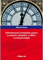 Produkt oferowany przez sklep:  Oddziaływanie brytyjskiej ustawy o prawach człowieka z 1998r. na Kościół Anglii