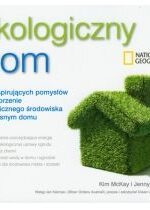 Produkt oferowany przez sklep:  Ekologiczny dom. 100 inspirujących pomysłów na stworzenie ekologicznego środowiska we własnym domu