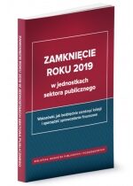 Produkt oferowany przez sklep:  Zamknięcie roku 2019 w jednostkach sektora publicznego