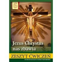 Produkt oferowany przez sklep:  Jezus Chrystus nas zbawia. Zeszyt ćwiczeń do religii dla klasy szóstej szkoły podstawowej