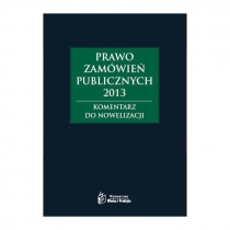 Produkt oferowany przez sklep:  Prawo zamówień publicznych 2013. Komentarz do nowelizacji