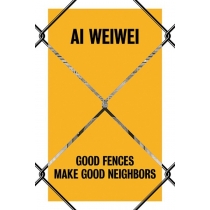 Produkt oferowany przez sklep:  Ai Weiwei Good Fences Make Good Neighbors