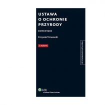 Produkt oferowany przez sklep:  Ustawa o ochronie przyrody. Komentarz