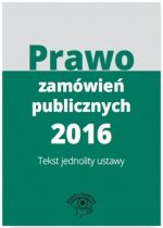 Produkt oferowany przez sklep:  Prawo zamówień publicznych 2016 Tekst jednolity ustawy