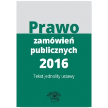 Produkt oferowany przez sklep:  Prawo zamówień publicznych 2016 Tekst jednolity ustawy