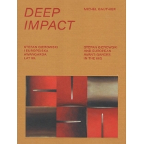 Produkt oferowany przez sklep:  Deep impact. Stefan Gierowski i europejska awangarda lat 60