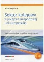 Produkt oferowany przez sklep:  Sektor kolejowy w polityce transportowej Unii Europejskiej