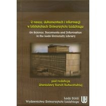 Produkt oferowany przez sklep:  O nauce dokumentach i informacji w bibliotekach Uniwersytetu Łódzkiego