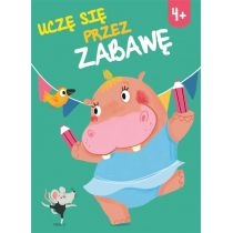 Produkt oferowany przez sklep:  Uczę się przez zabawę 4+