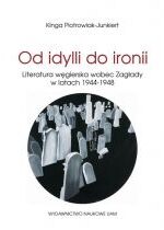 Produkt oferowany przez sklep:  Od idylli do ironii Literatura węgierska wobec Zagłady w latach 1944-1948