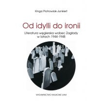 Produkt oferowany przez sklep:  Od idylli do ironii Literatura węgierska wobec Zagłady w latach 1944-1948