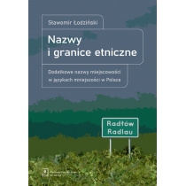 Produkt oferowany przez sklep:  Nazwy i granice etniczne. Dodatkowe nazwy miejscowości w językach mniejszości