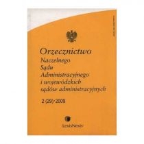 Produkt oferowany przez sklep:  Orzecznictwo Naczelnego Sądu Administracyjnego I Wojewódzkich Sądów Administracyjnych 1/2009