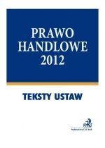 Produkt oferowany przez sklep:  Prawo Handlowe 2012