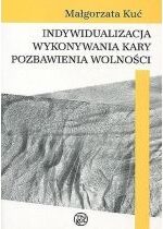 Produkt oferowany przez sklep:  Indywidualizacja wykonywania kary pozbawienia wolności