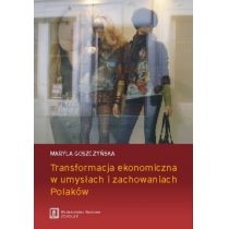 Produkt oferowany przez sklep:  Transformacja ekonomiczna w umysłach i zachowaniach Polaków