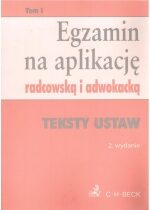 Produkt oferowany przez sklep:  Egzamin Na Aplikację Radcowską I Adwokacką 1 Teksty Ustaw