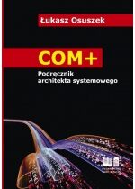 Produkt oferowany przez sklep:  COM+. Podręcznik architekta systemowego