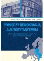 Produkt oferowany przez sklep:  Pomiędzy demokracją a autorytaryzmem