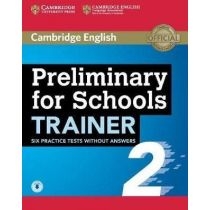Produkt oferowany przez sklep:  Preliminary for Schools Trainer 2 Six Practice Tests without Answers with Audio