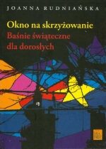 Produkt oferowany przez sklep:  Okno na skrzyżowanie Baśnie świąteczne dla dorosłych