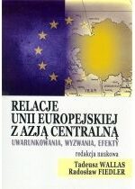 Produkt oferowany przez sklep:  Relacje Unii Europejskiej z Azją Centralną