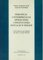 Produkt oferowany przez sklep:  Percepcja i interpretacja społecznej i politycznej sytuacji w Polsce