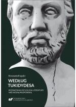 Produkt oferowany przez sklep:  Według Tukidydesa. Rozważania socjologa literatury nad wojną peloponeską