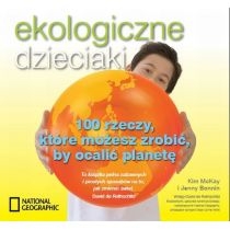 Produkt oferowany przez sklep:  Ekologiczne dzieciaki. 100 rzeczy