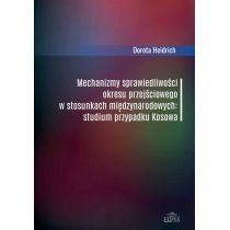 Produkt oferowany przez sklep:  Mechanizmy sprawiedliwości okresu przejściowego w stosunkach międzynarodowych