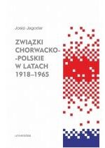 Produkt oferowany przez sklep:  Związki chorwacko-polskie w latach 1918-1965