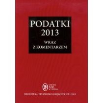 Produkt oferowany przez sklep:  Podatki 2013 wraz z komentarzami