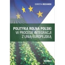 Produkt oferowany przez sklep:  Polityka rolna Polski w procesie integracji z Unią Europejską