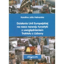 Produkt oferowany przez sklep:  Działania Unii Europejskiej na rzecz rozwoju turystyki z uwzględnieniem Traktatu z Lizbony