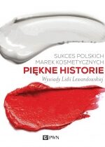 Produkt oferowany przez sklep:  Sukces polskich marek kosmetycznych Piękne historie