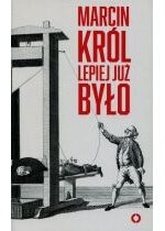 Produkt oferowany przez sklep:  Lepiej już było