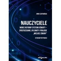 Produkt oferowany przez sklep:  Nauczyciele wobec reformy systemu...