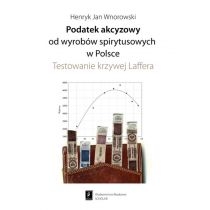 Produkt oferowany przez sklep:  Podatek akcyzowy od wyrobów spirytusowych w Polsce