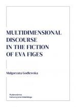 Produkt oferowany przez sklep:  Multidimensional discourse in the fiction of Eva Figes
