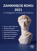 Produkt oferowany przez sklep:  Zamknięcie roku 2021 w księgach instytucji kultury