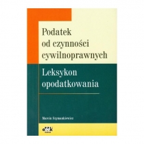 Produkt oferowany przez sklep:  Podatek Od Czynności Cywilnoprawnych Leksykon Opodatkowania